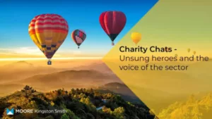 Charity Chats: Unsung heroes and the voice of the sector